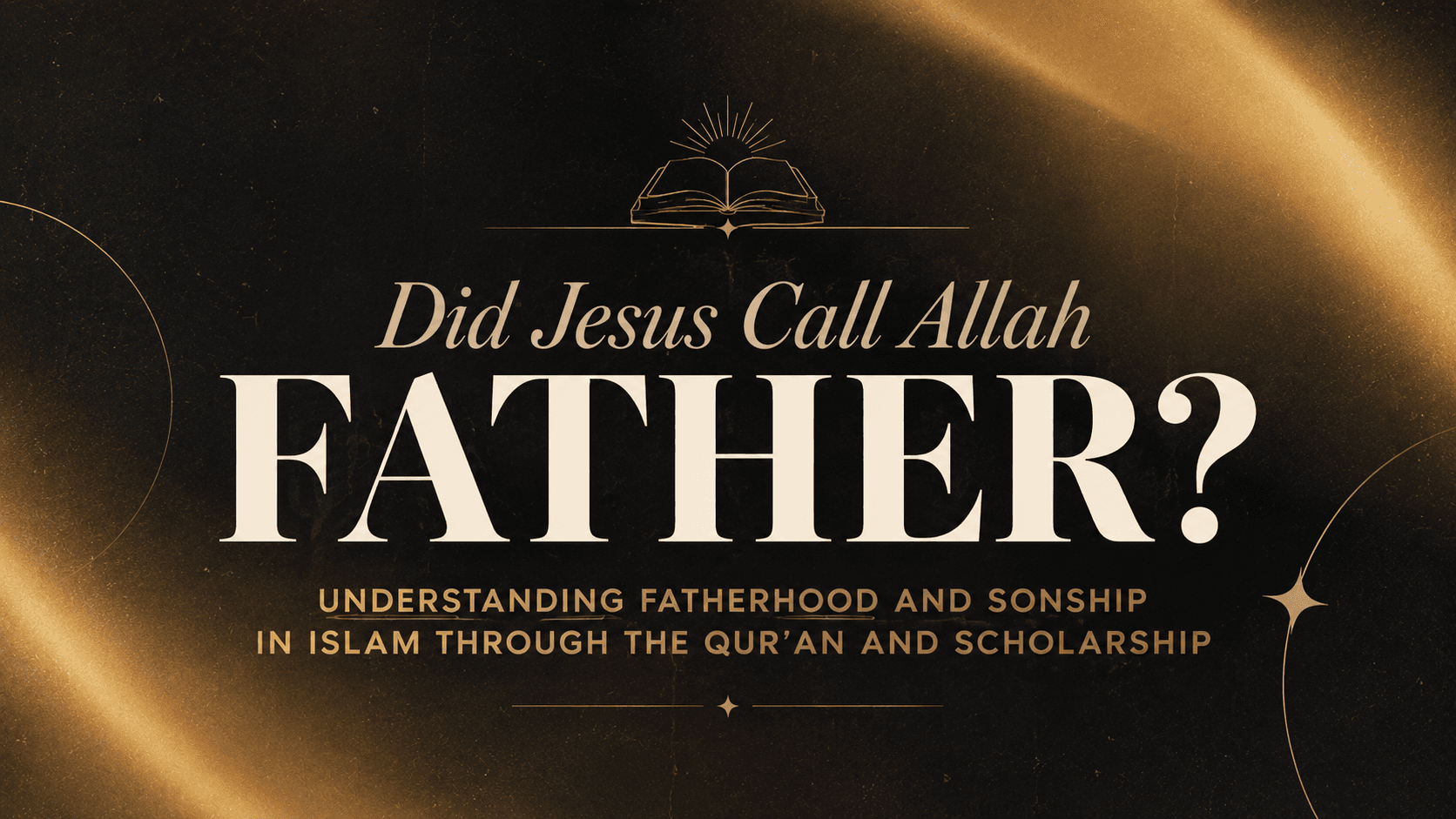Is Allah a Father In Any Sense?