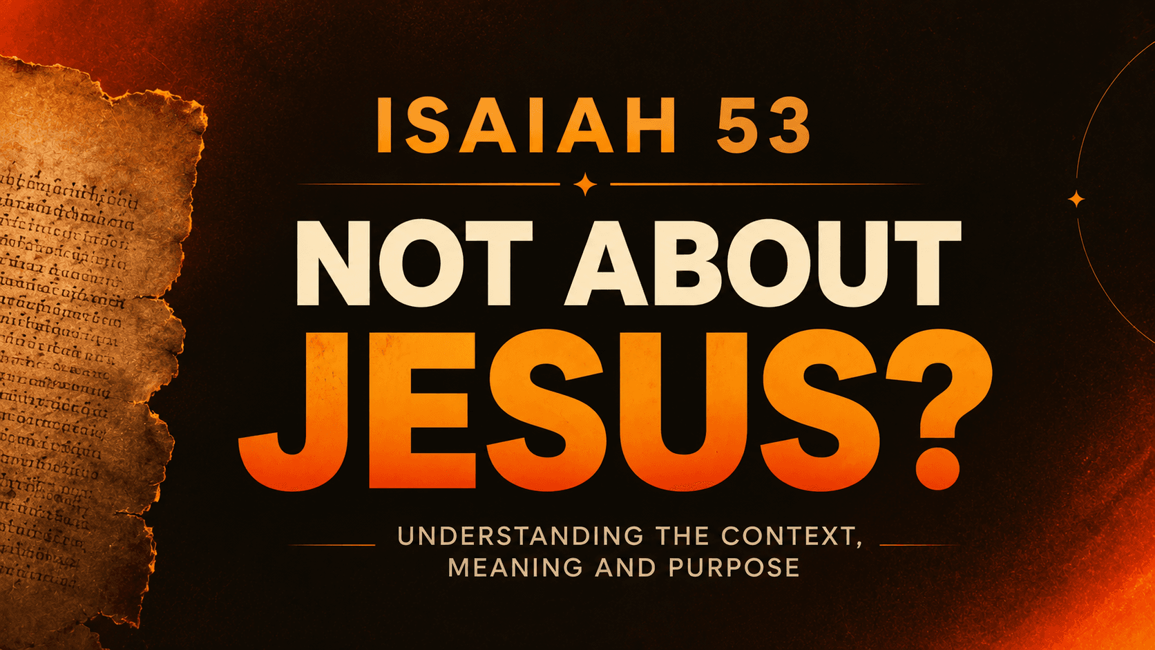 Is Isaiah 53 About Jesus? Nope, Not Even Close!